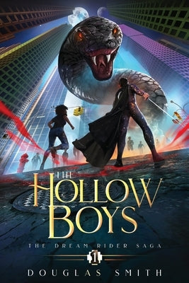 The Hollow Boys: The Dream Rider Saga, Book 1 by Smith, Douglas