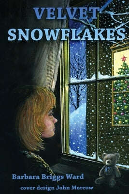 Velvet Snowflakes by Ward, Barbara Briggs