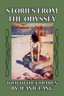 Stories from the Odyssey: Told to the Children by Robinson, W. Heath