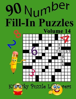 Number Fill-In Puzzles, Volume 14: 90 Puzzles Paperback Independently Published