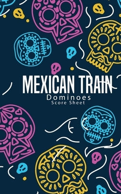 Mexican Train Dominoes Score Sheet: Small size pads were great. Mexican Train Score Record Dominoes Scoring Game Record Level Keeper Book, size 5x8 in by Publishing, Kingkp