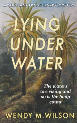 Lying Under Water Paperback Wendy M. Wilson