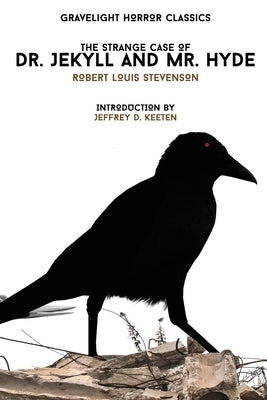 The Strange Case of Dr. Jekyll and Mr. Hyde Paperback Gravelight Press