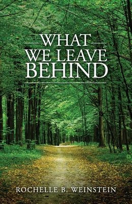 What We Leave Behind Paperback Createspace Independent Publishing Platform