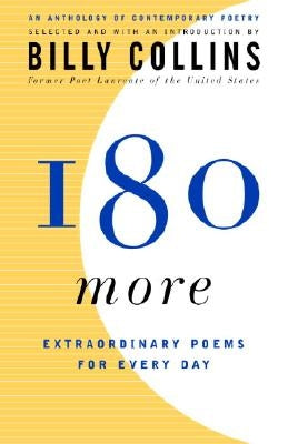 180 More: Extraordinary Poems for Every Day by Collins, Billy