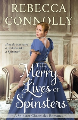 The Merry Lives of Spinsters Paperback Phase Publishing