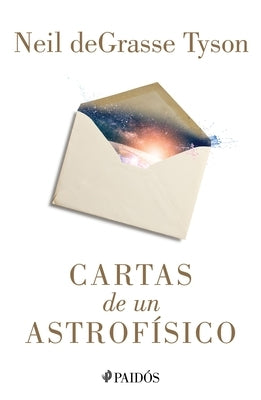 Cartas de Un Astrofísico by Tyson, Neil Degrasse