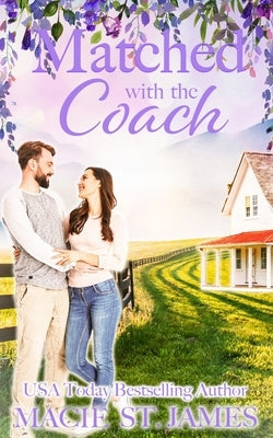 Matched with the Coach: A Sweet Second Chance Romance Paperback Independently Published