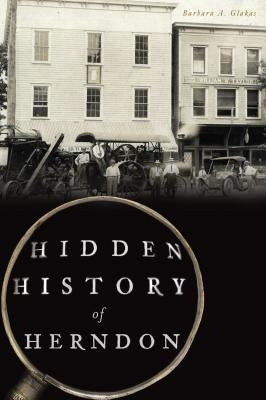 Hidden History of Herndon Paperback History Press