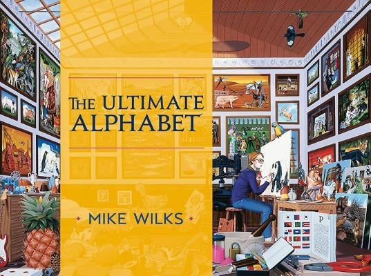 The Ultimate Alphabet by Wilks, Mike