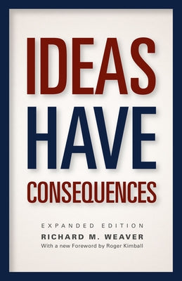 Ideas Have Consequences University of Chicago Press