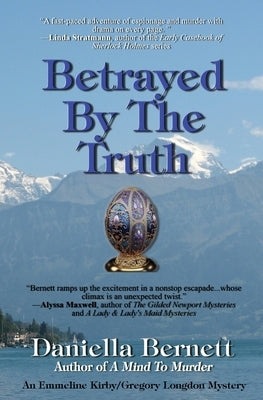 Betrayed by the Truth: An Emmeline Kirby/Gregory Longdon Mystery by Bernett, Daniella