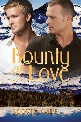 Bounty of Love by Cade, Scotty