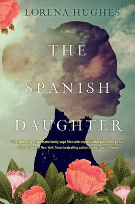 The Spanish Daughter: A Gripping Historical Novel Perfect for Book Clubs by Hughes, Lorena