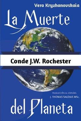 La Muerte del Planeta by Rochester, Conde J. W.