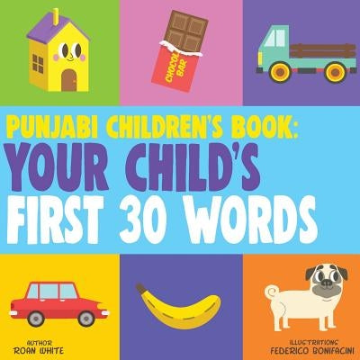 Punjabi Children's Book: Your Child's First 30 Words by Bonifacini, Federico