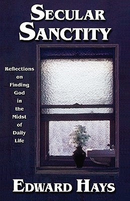 Secular Sanctity Paperback Forest of Peace Publishing