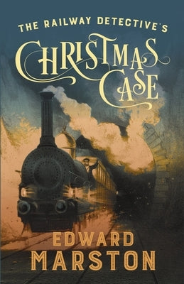 The Railway Detective's Christmas Case Paperback Allison & Busby