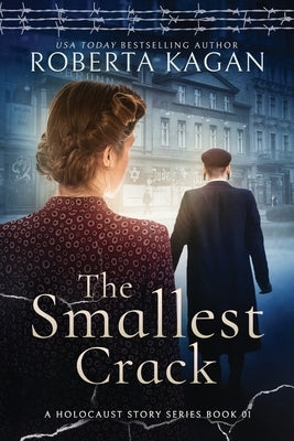 The Smallest Crack: Book One in A Holocaust Story Series Paperback Independently Published