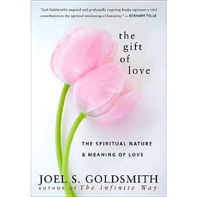 The Gift of Love by Goldsmith, Joel S.