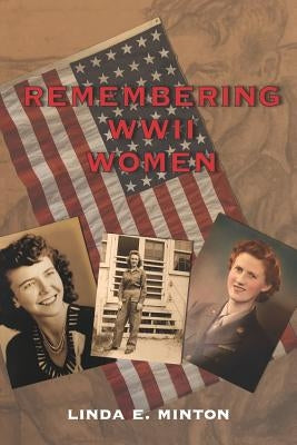 Remembering WWII Women Paperback Createspace Independent Publishing Platform