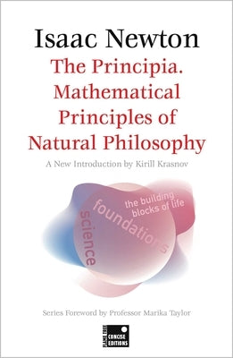 The Principia. Mathematical Principles of Natural Philosophy (Concise Edition) Paperback Flame Tree 451