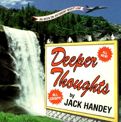 Deeper Thoughts: All New, All Crispy by Handey, Jack