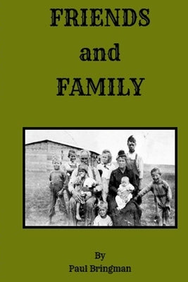 Friends and Family by Bringman, Paul R.