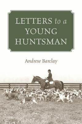 Letters to a Young Huntsman Paperback Outskirts Press