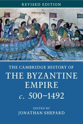 The Cambridge History of the Byzantine Empire C.500-1492 Paperback Cambridge University Press