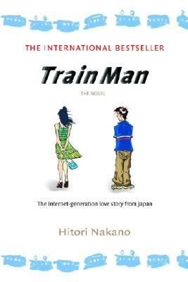 Train Man: The Novel Del Rey Books