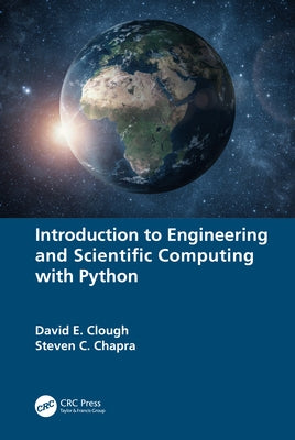 Introduction to Engineering and Scientific Computing with Python by Clough, David E.