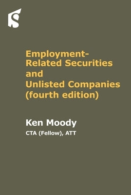 Employment Related Securities and Unlisted Companies by Moody, Ken