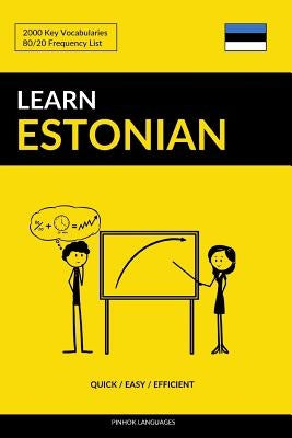 Learn Estonian - Quick / Easy / Efficient: 2000 Key Vocabularies by Languages, Pinhok