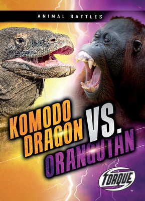 Komodo Dragon vs. Orangutan by Sommer, Nathan