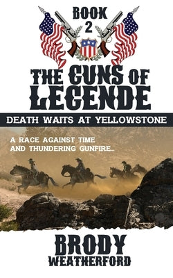 Death Waits at Yellowstone by Weatherford, Brody