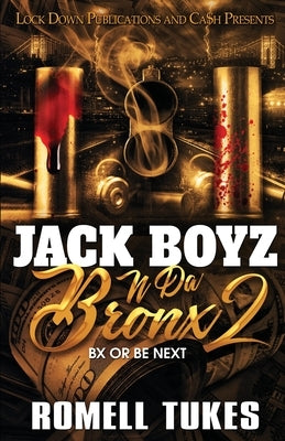 Jack Boyz N Da Bronx 2 Lock Down Publications