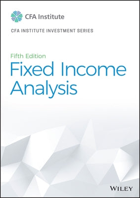 Fixed Income Analysis by Cfa Institute