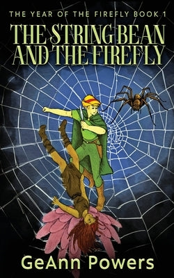 The String Bean And The Firefly by Powers, Geann