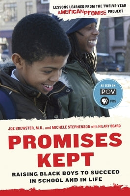 Promises Kept: Raising Black Boys to Succeed in School and in Life by Brewster, Joe