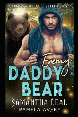 Enemy Daddy Bear: A Paranormal Romance Paperback Independently Published
