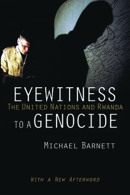 Eyewitness to a Genocide: The United Nations and Rwanda Paperback Cornell University Press