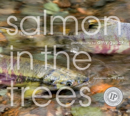 Salmon in the Trees: Life in Alaska's Tongass Rain Forest [With CD (Audio)] by Gulick, Amy