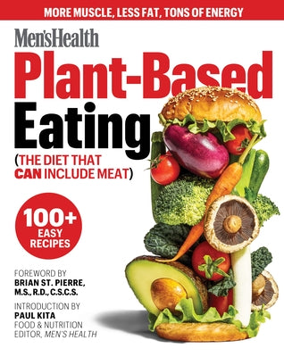 Men's Health Plant-Based Eating: (The Diet That Can Include Meat) by Men's Health