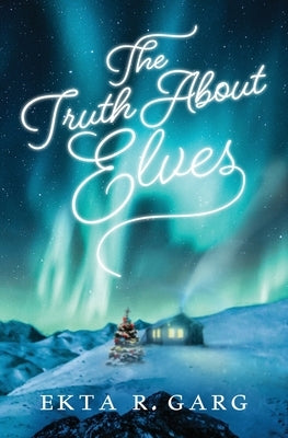 The Truth About Elves Atmosphere Press