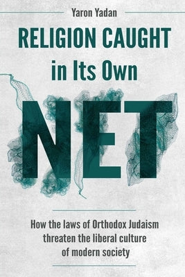 Religion Caught in Its Own Net Paperback Independently Published