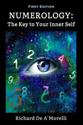 Numerology: The Key to Your Inner Self by De A'Morelli, Richard
