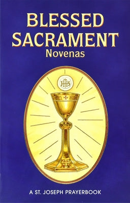 Blessed Sacrament Novenas: Arranged for Private Prayer by Lovasik, Lawrence G.