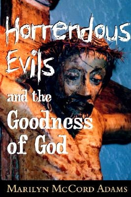 Horrendous Evils and the Goodness of God: Nathaniel Hawthorne and Henry James Paperback Cornell University Press