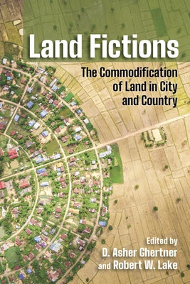 Land Fictions by Ghertner, D. Asher